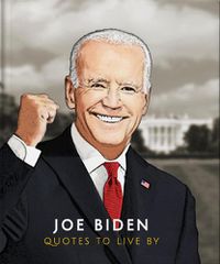 Cover image for Joe Biden: Quotes to Live By