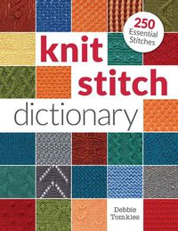 Cover image for Knit Stitch Dictionary: 250 Essential Stitches