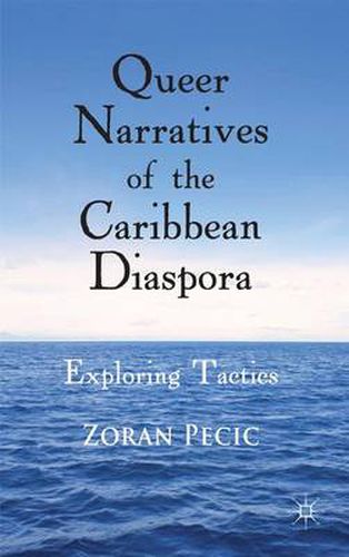 Cover image for Queer Narratives of the Caribbean Diaspora: Exploring Tactics