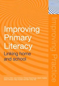 Cover image for Improving Primary Literacy: Linking Home and School
