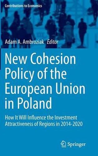Cover image for New Cohesion Policy of the European Union in Poland: How It Will Influence the Investment Attractiveness of Regions in 2014-2020