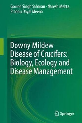 Cover image for Downy Mildew Disease of Crucifers: Biology, Ecology and Disease Management