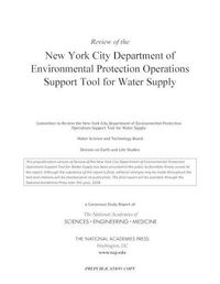 Cover image for Review of the New York City Department of Environmental Protection Operations Support Tool for Water Supply