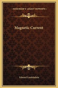 Cover image for Magnetic Current