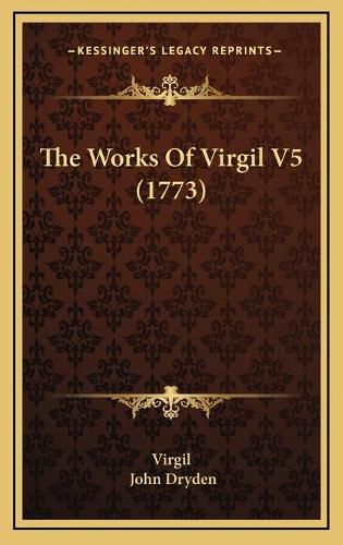 The Works of Virgil V5 (1773)