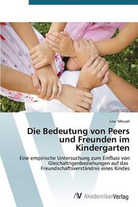 Cover image for Die Bedeutung von Peers und Freunden im Kindergarten