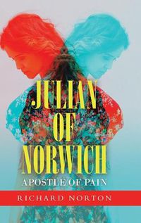 Cover image for Julian of Norwich - Apostle of Pain