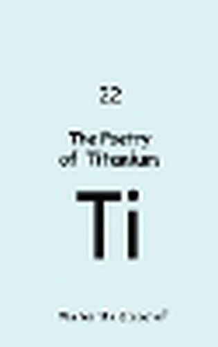 Cover image for The Poetry of Titanium