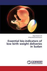 Cover image for Essential bio-indicators of low birth weight deliveries in Sudan