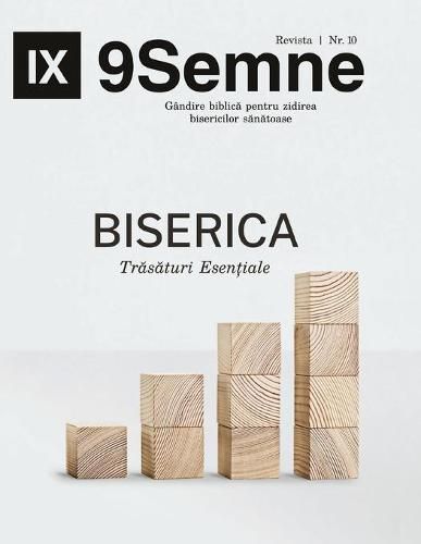 Cover image for Biserica Tr&#259;s&#259;turi Esen&#539;iale (Essentials) 9Marks Romanian Journal (9Semne)