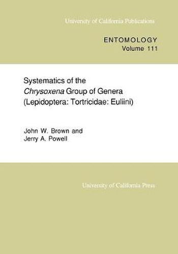 Systematics of the Chrysoxena Group of Genera (Lepidoptera: Tortricidae: Euliini)