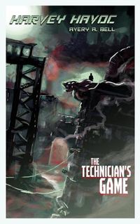 Cover image for Harvey Havoc: The Technician's Game