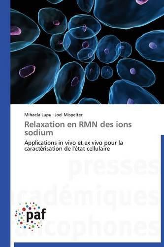 Cover image for Relaxation En Rmn Des Ions Sodium