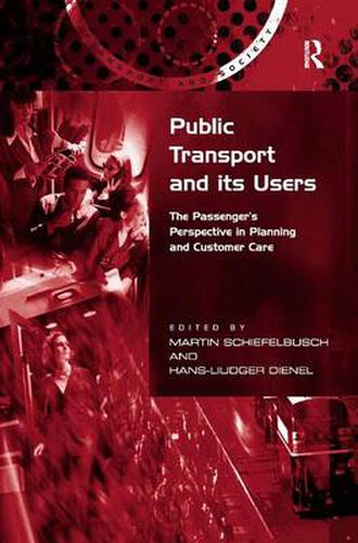 Cover image for Public Transport and its Users: The Passenger's Perspective in Planning and Customer Care