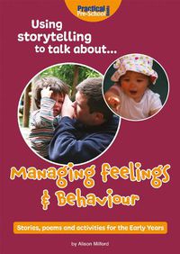 Cover image for Using storytelling to talk about...Managing feelings & behaviour