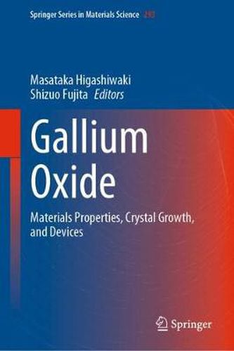 Cover image for Gallium Oxide: Materials Properties, Crystal Growth, and Devices