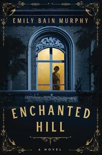 Cover image for Enchanted Hill