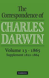 Cover image for The Correspondence of Charles Darwin: Volume 13, 1865