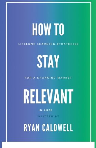 Cover image for How to Stay Relevant