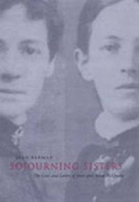 Cover image for Sojourning Sisters: The Lives and Letters of Jessie and Annie McQueen