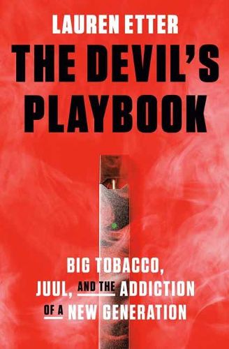Cover image for The Devil's Playbook: Big Tobacco, Juul, and the Addiction of a New Generation