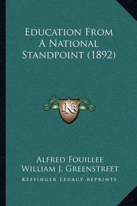 Cover image for Education from a National Standpoint (1892)