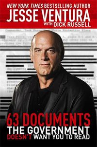 Cover image for 63 Documents The Government Doesn't Want You to Read