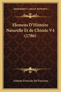 Cover image for Elemens D'Histoire Naturelle Et de Chimie V4 (1786)