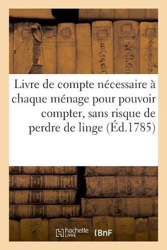 Cover image for Livre de Compte Necessaire A Chaque Menage, Pour Pouvoir Compter