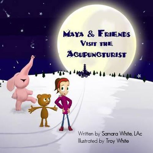 Cover image for Maya & Friends Visit the Acupuncturist