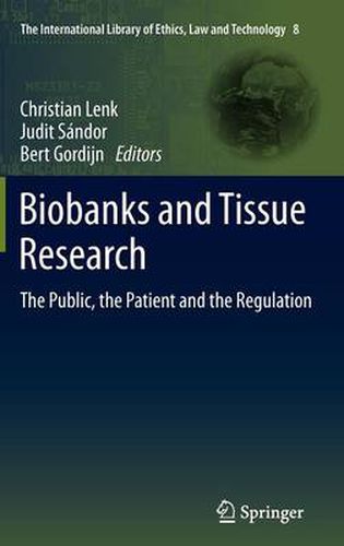 Biobanks and Tissue Research: The Public, the Patient and the Regulation