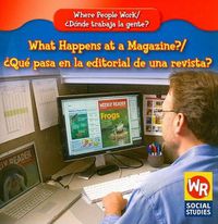 Cover image for What Happens at a Magazine? / ?Que Pasa En La Editorial de Una Revista?