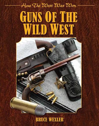 Cover image for Guns of the Wild West (How the West Was Won)