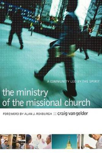 Cover image for The Ministry of the Missional Church - A Community Led by the Spirit