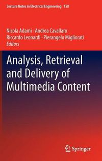 Cover image for Analysis, Retrieval and Delivery of Multimedia Content