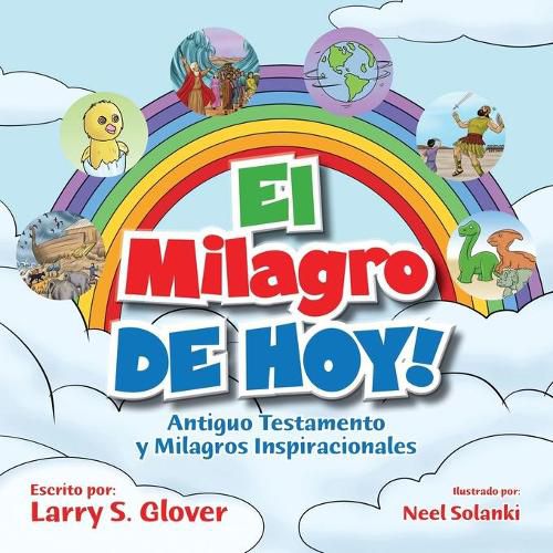 Cover image for El Milagro de Hoy!: Antiguo Testamento y Milagros Inspiracionales