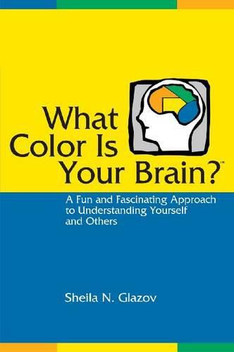 Cover image for What Color is Your Brain?: A Fun and Fascinating Approach to Understanding Yourself and Others