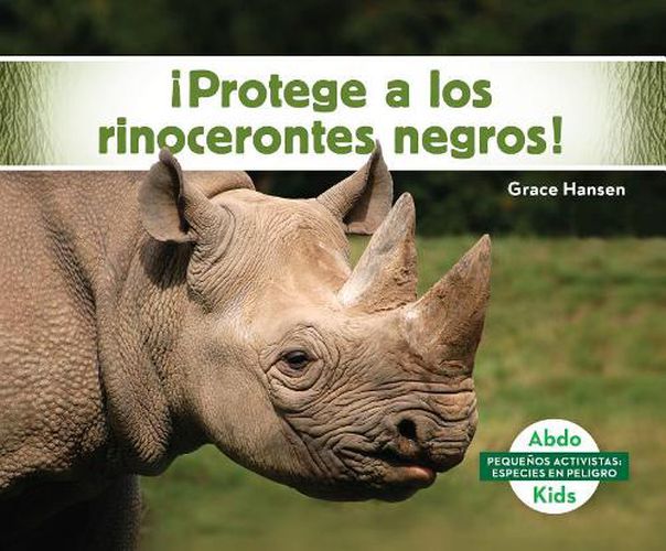Cover image for !Protege a Los Rinocerontes Negros!/ Help the Black Rhinoceros