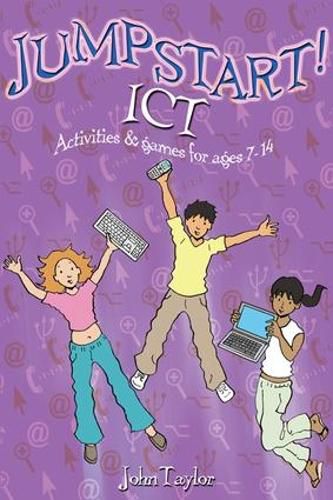 Cover image for Jumpstart! ICT: ICT activities and games for ages 7-14