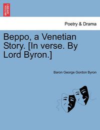 Cover image for Beppo, a Venetian Story. [In Verse. by Lord Byron.] Seventh Edition