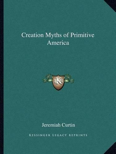 Cover image for Creation Myths of Primitive America