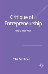 Cover image for Critique of Entrepreneurship: People and Policy