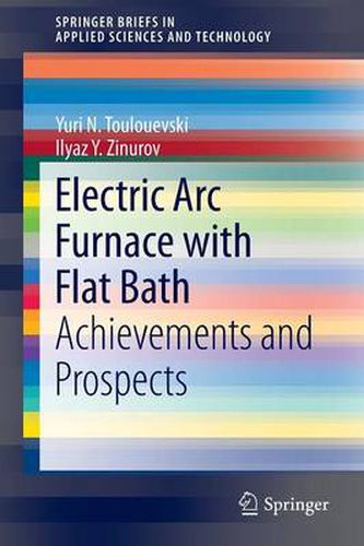 Cover image for Electric Arc Furnace with Flat Bath: Achievements and Prospects