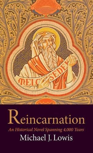 Reincarnation: An Historical Novel Spanning 4,000 Years