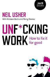 Cover image for Unf cking Work - How to fix it for good