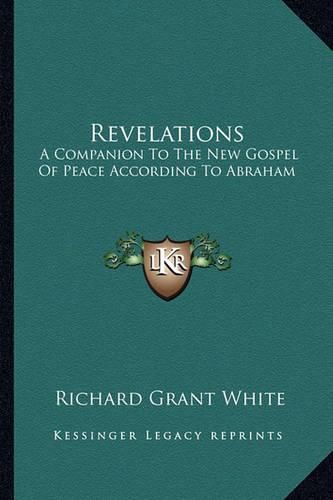 Revelations: A Companion to the New Gospel of Peace According to Abraham