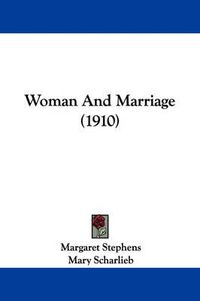 Cover image for Woman and Marriage (1910)