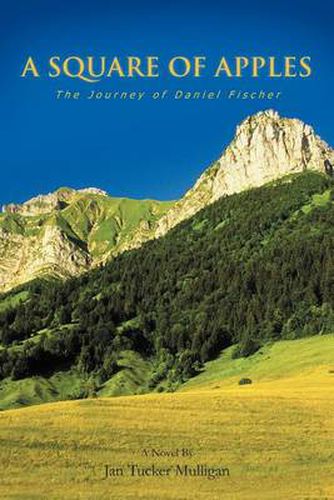 Cover image for A Square of Apples: The Journey of Daniel Fischer