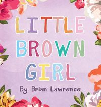 Cover image for Little Brown Girl