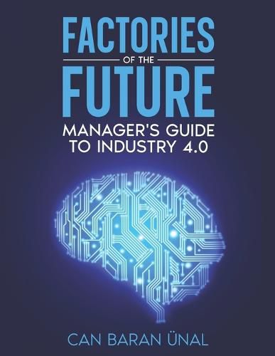 Cover image for Factories of the Future: Manager's Guide to Industry 4.0